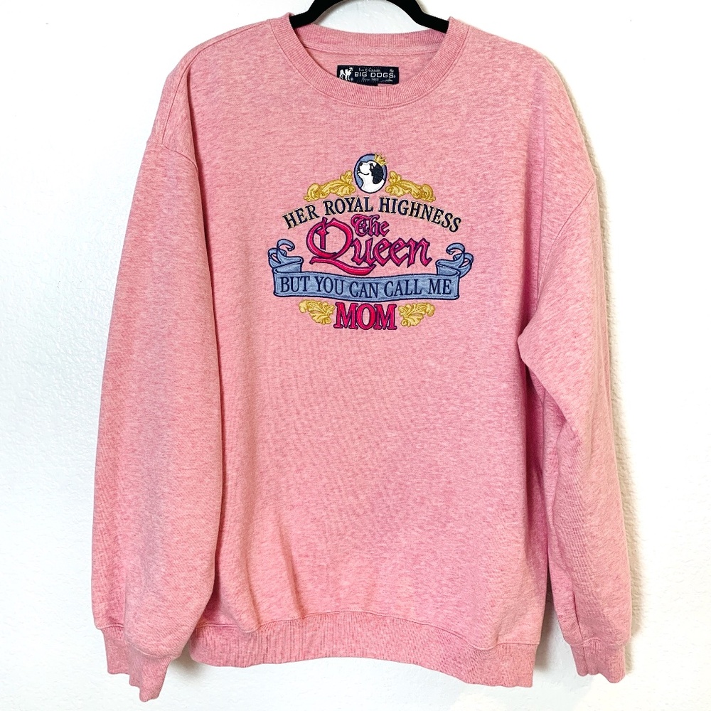 Big Dogs Sweatshirt Womens 1X Pink "Her Royal Highness" The Queen " Call Me Mom